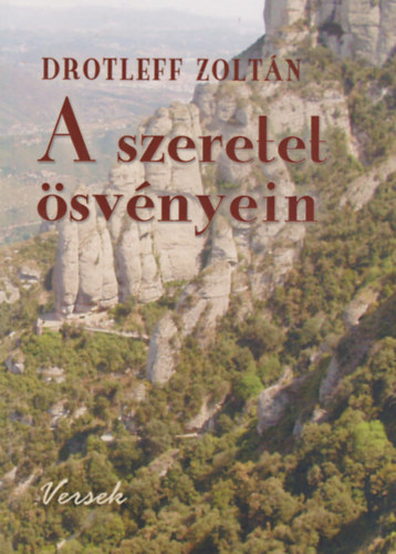 Drotleff Zolt�n - A szeretet �rv�nyein