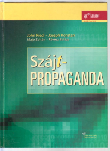 John Riedl - Joseph Konstan - Maj� Zolt�n - R�v�sz Bal�zs - Sz�jt-propaganda