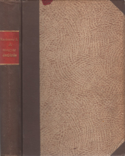Karácsony Sándor - A magyar észjárás és közoktatásügyünk reformja
