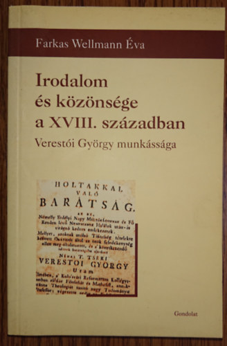 Farkas Wellmann Éva - Irodalom és közönsége a XVII. században -Verestói György munkássága