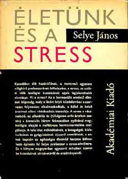 Selye Jnos - letnk s a stress