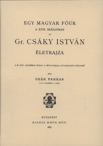 Dek Farkas - Egy magyar fr a XVII. szzadban - grf Csky Istvn letrajza