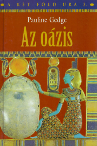 Pauline Gedge - Az o�zis