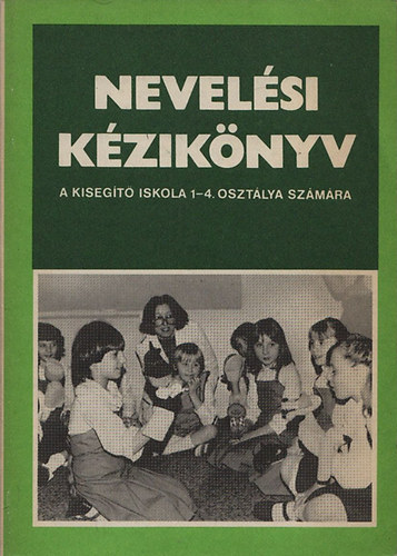 Forrai Mih�ly - Nevel�si k�zik�nyv a kiseg�t� iskola 1-4.oszt�lya sz�m�ra