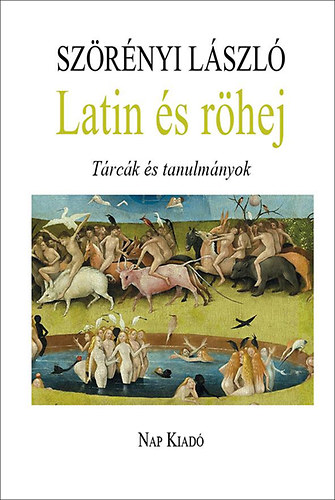 Szörényi László - Latin és röhej