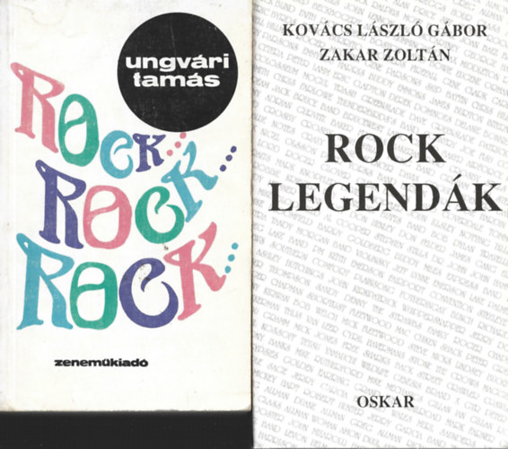 2 db knyv, Ungvri Tams: Rock..., rock..., rock..., Kovcs Lszl Gbor - Zakar Zoltn: Rock legendk