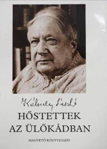 Kálnoky László - Hőstettek az ülőkádban