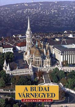 Sz�raz Gy�rgy - A budai v�rnegyed - T�rt�nelmi s�ta