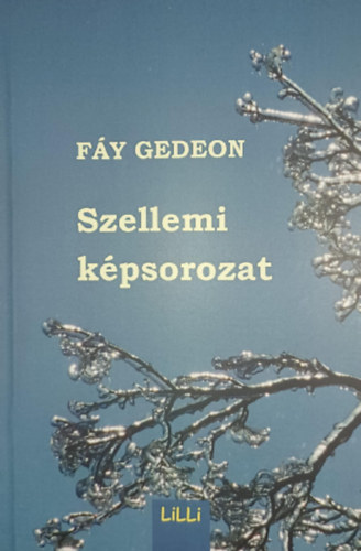Fáy Gedeon - Szellemi képsorozat