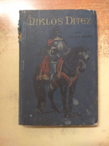 Abonyi �rp�d - Mikl�s Vit�z -vil�gver� M�ty�s kir�ly els� �gyuh�se-