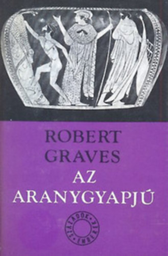 Robert Graves - Az aranygyapjú (Századok-emberek)