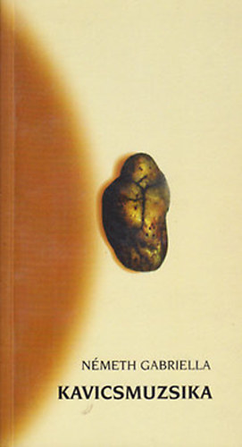 N�meth Gabriella - Kavicsmuzsika