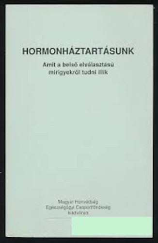 Dr.Kiss Rbert - Hormonhztartsunk