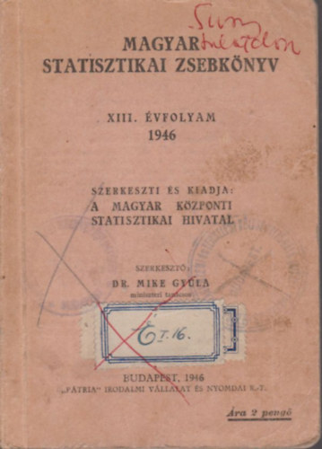 DR. Mike Gyula  (szerk.) - Magyar statisztikai zsebknyv XIII. vfolyam 1946