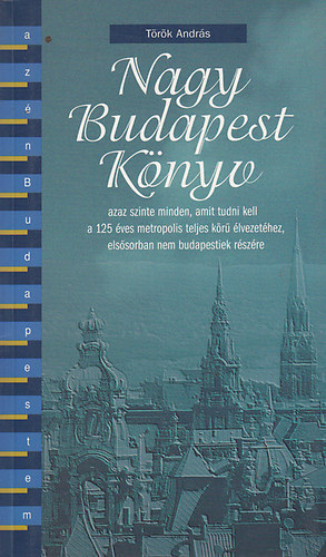 Trk Andrs - Nagy Budapest knyv