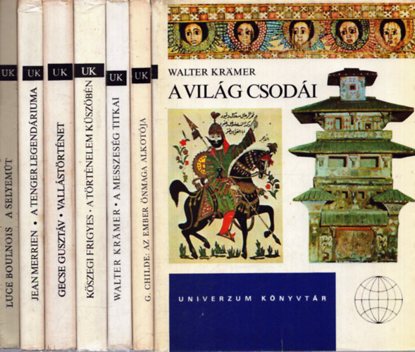 V. G. Childe, K�szegi Frigyes, Gecse Guszt�v, Jean Merrien, Luce Boulnois Walter Kramer - 7 db az Univerzum K�nyvt�r sorozatb�l
