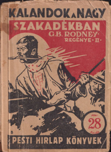 G. B. Rodney - Kalandok a nagy szakadkban II. ktet (Pesti Hrlap Knyvek)