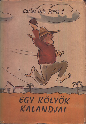 Carlos Luis Fallas S. - Egy kölyök kalandjai