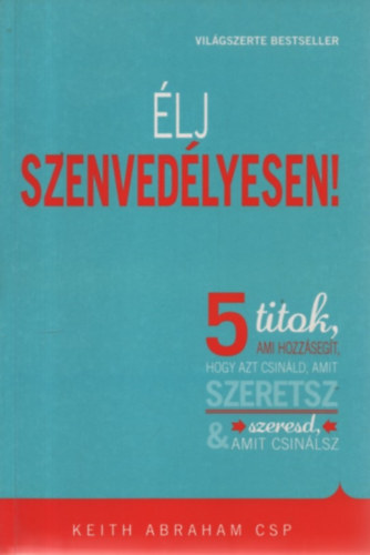 Keith Abraham - �lj szenved�lyesen!