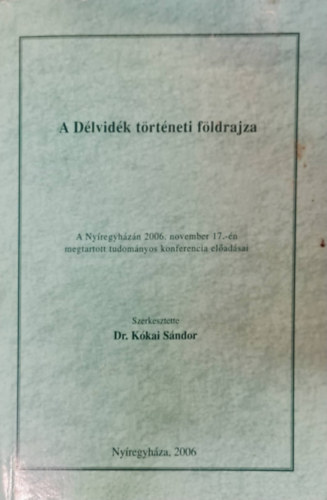 Dr. Kkai Sndor - A Dlvidk trtneti fldrajza