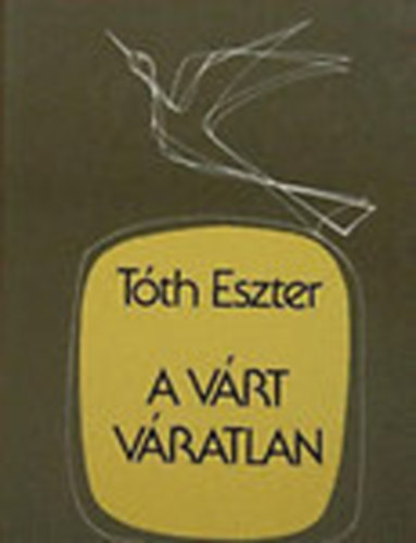 Tth Eszter - A vrt vratlan