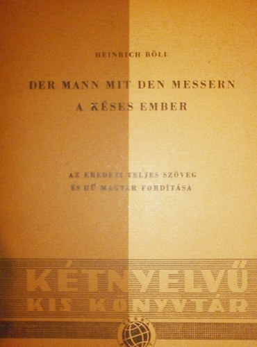 Heinrich Bll - A kses ember - Der Mann mit den Messern