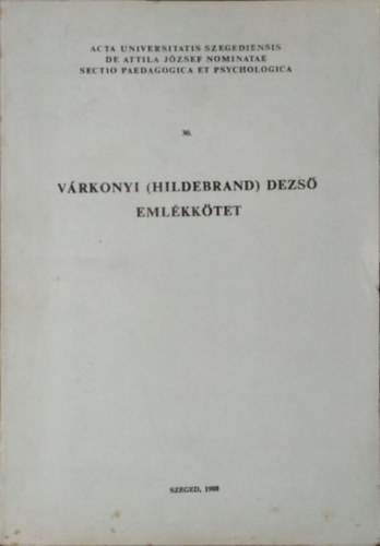 Zakar Andrs  (szerk.) - Vrkonyi (Hildebrand) Dezs emlkktet