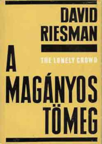 David Riesman - A mag�nyos t�meg