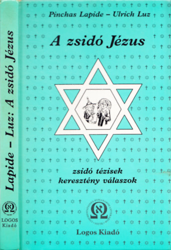 Lapide Pinchas-Luz Ulrich - A zsid Jzus (Lapide-Luz)