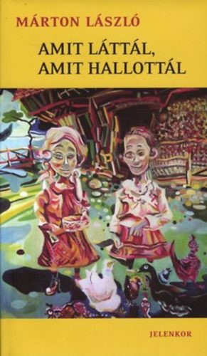 M�rton L�szl� - Amit l�tt�l, amit hallott�l