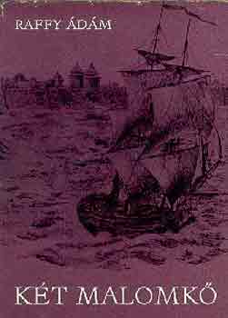 Raffy Ádám - Két malomkő