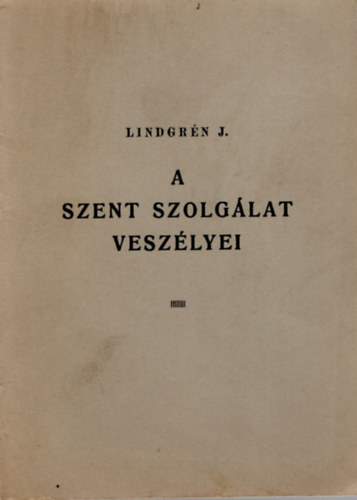 Lindgr�n J. - A szent szolg�lat vesz�lyei