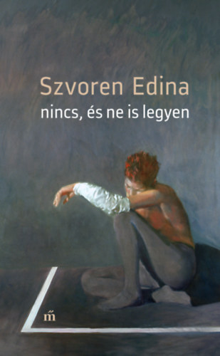 Szvoren Edina - Nincs �s ne is legyen