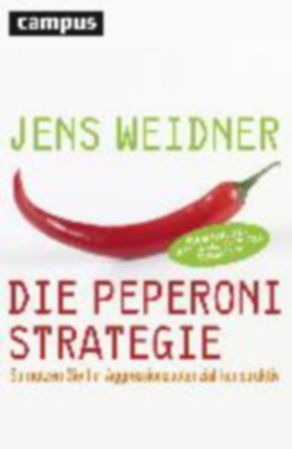 Jens Weidner - Die Peperoni-Strategie - So nutzen Sie Ihr Aggressionspotenzial konstruktiv