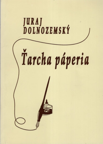 Juraj Dolnozemsky - Tarcha pperia - szlovk verses ktet