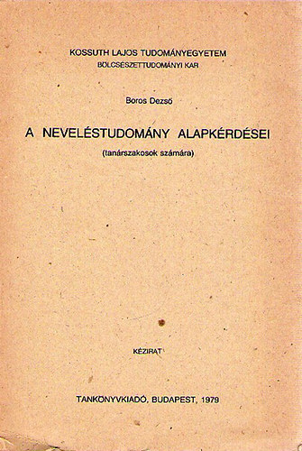 Boros Dezs� - A nevel�studom�ny alapk�rd�sei