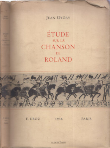 Jean Győry - Étude sur la chanson de Roland - DEDIKÁLT!