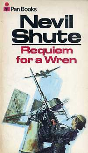 Nevil Shute - Requiem for a Wren
