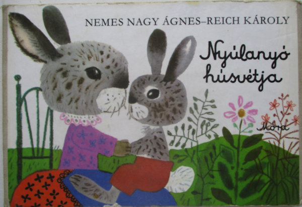 Reich Kroly; Nemes Nagy gnes - Nylany hsvtja