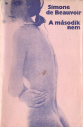 Simone de Beauvoir - A második nem