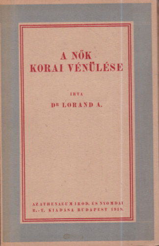 Dr. Roland A. - A nők korai vénülése