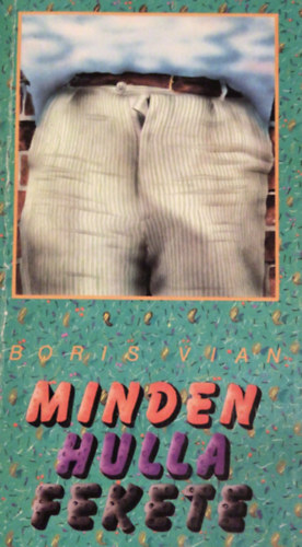 Boris Vian - Minden hulla fekete