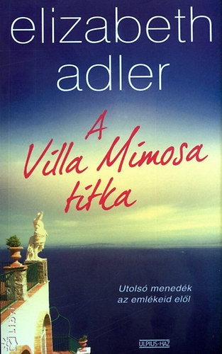 Elizabeth Adler - A Villa Mimosa titka