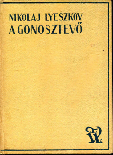 Nikolj Lyeszkov - A gonosztev