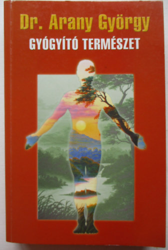 Dr. Arany Gyrgy - Gygyt termszet