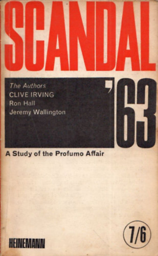 Ron Hall, Jeremy Wallington Clive Irving - Scandal '63: A Study of the Profumo Affair