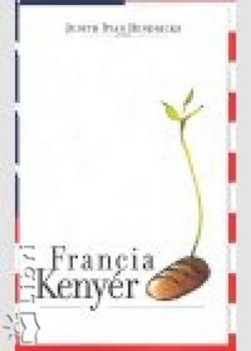 Judith Ryan Hendricks - Francia keny�r