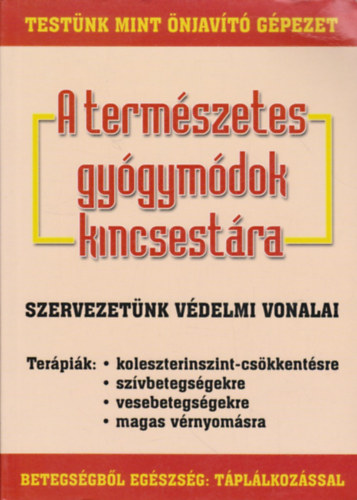 A termszetes gygymdok kincsestra - Gygyuls helyes tpllkozssal