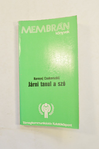 Kornyej Csukovszkij - Jrni tanul a sz. Portr a gyermekrl.