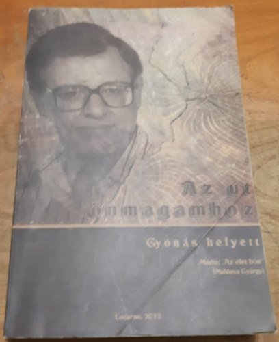 Pint�r Emil - Az �t �nmagamhoz. Gy�n�s helyett